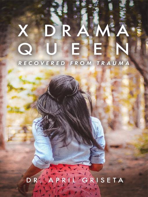Title details for X Drama Queen by April Griseta - Available